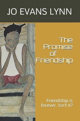 Jo Evans Lynn - The Promise of Friendship: Friendship is forever. Isn't it?, Häftad
