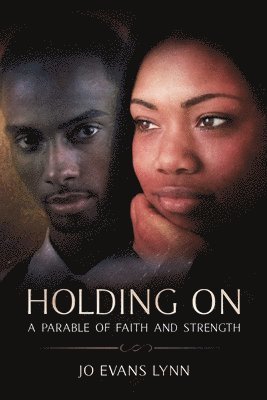 Holding On: A Parable of Faith and Strength 1
