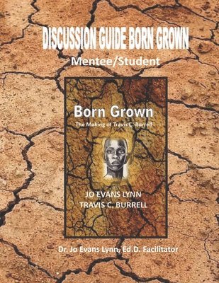 Jo Lynn - Discussion Guide Born Grown: Mentee/Student Edition, Häftad