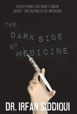 The Dark Side of Medicine 1