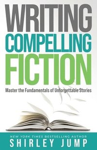 bokomslag Writing Compelling Fiction