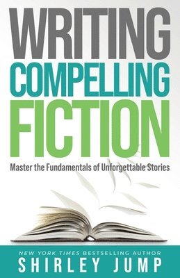 Shirley Jump - Writing Compelling Fiction, Häftad