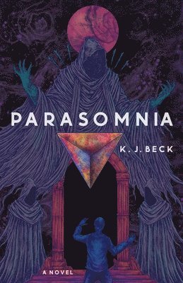 K J Beck, K. J. Beck - Parasomnia, Häftad