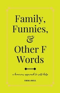 bokomslag Family, Funnies, and Other F Words