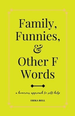 Family, Funnies, and Other F Words 1