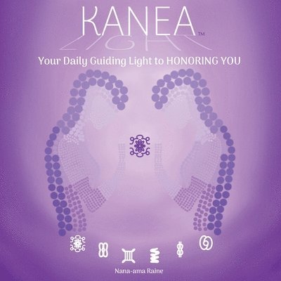 KANEA - Your Daily Guiding Light to HONORING YOU - Love Yourself 1