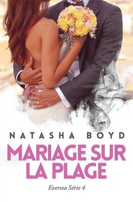 Natasha Boyd - Mariage Sur la Plage, Häftad