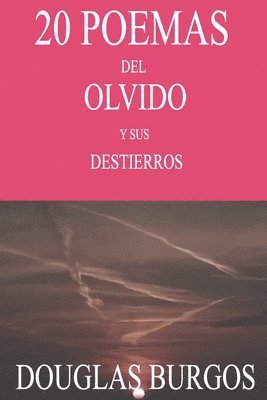 bokomslag 20 Poemas del Olvido y sus Destierros