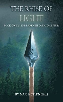 Max B Sternberg, Max B. Sternberg - Rhise Of Light, Häftad