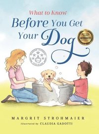 bokomslag What to Know Before You Get Your Dog
