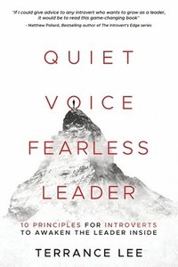 bokomslag Quiet Voice Fearless Leader - 10 Principles For Introverts To Awaken The Leader Inside