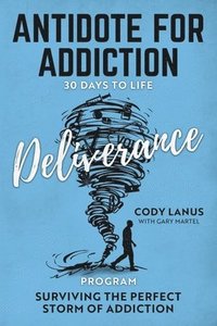 bokomslag ANTIDOTE FOR ADDICTION 30 Days To Life Deliverance Program