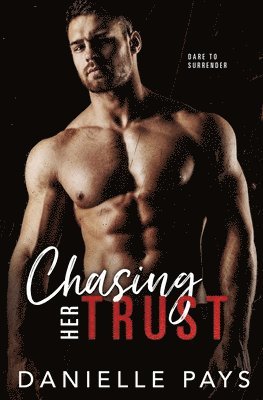 Chasing Her Trust 1