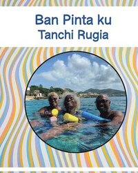 bokomslag Ban Pinta ku Tanchi Rugia
