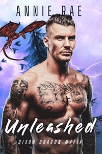 bokomslag Unleashed: Dixon Dragon Mafia: Dixon Dragon Mafia