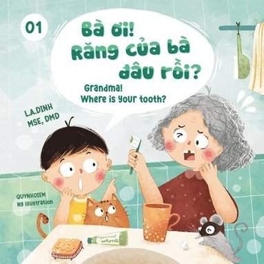 bokomslag Ba Oi! Rang Cua Ba Dau Roi? Grandma! Where Is Your Tooth?