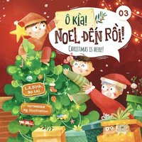 bokomslag  ka! Noel &#273;&#7871;n r&#7891;i! Christmas is here!