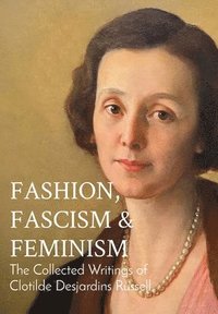 bokomslag Fashion, Fascism & Feminism