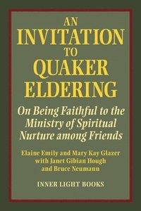 bokomslag An Invitation to Quaker Eldering