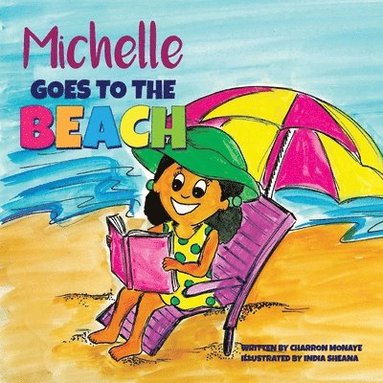 Charron Monaye - Michelle Goes To The Beach, Häftad