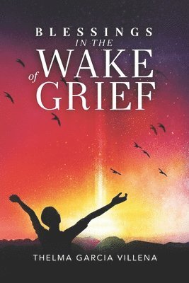 Blessings in the Wake of Grief 1