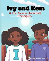 bokomslag Ivy and Kem and The Seven Universal Principles