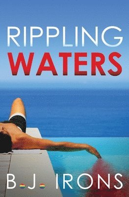 B J Irons, B. J. Irons, B.J. Irons - Rippling Waters, Häftad