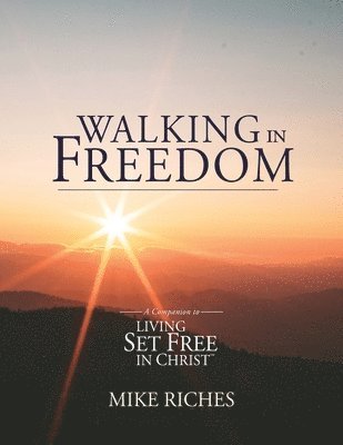 Walking in Freedom 1