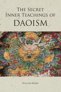bokomslag The Secret Inner Teachings of Daoism