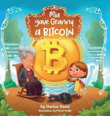 Mia gave Granny a Bitcoin 1