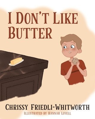 I Don't Like Butter 1