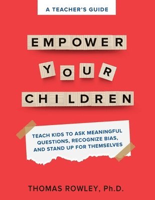 A TEACHER'S GUIDE to Empower Your Children 1