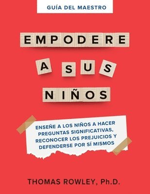 Thomas H Rowley - Guía del Maestro Empodere a Sus Niños, Häftad
