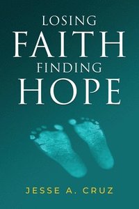 bokomslag Losing Faith Finding Hope