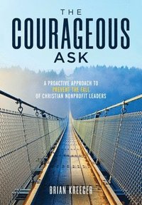 bokomslag Courageous Ask