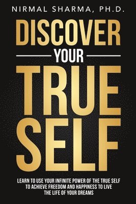 Nirmal Kumar Sharma - Discover Your True Self, Häftad. Tillgänglighet: Lägg i varukorg