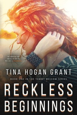 Reckless Beginnings Tammy Mellows Series Book 1 1