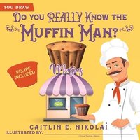 bokomslag Do you REALLY Know the Muffin Man?