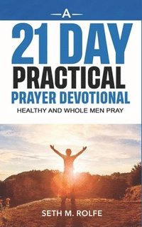 bokomslag A 21 Day Prayer Devotional