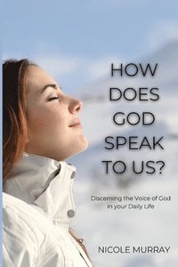bokomslag How Does God Speak To Us?