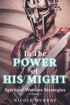 In The Power of His Might 1