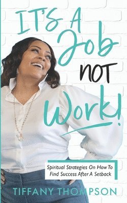 It's a Job, Not Work 1