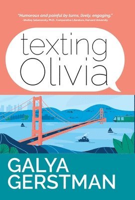Galya Gerstman - Texting Olivia, Inbunden