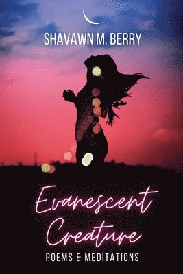 Shavawn M Berry - Evanescent Creature, Häftad. Tillgänglighet: Lägg i varukorg