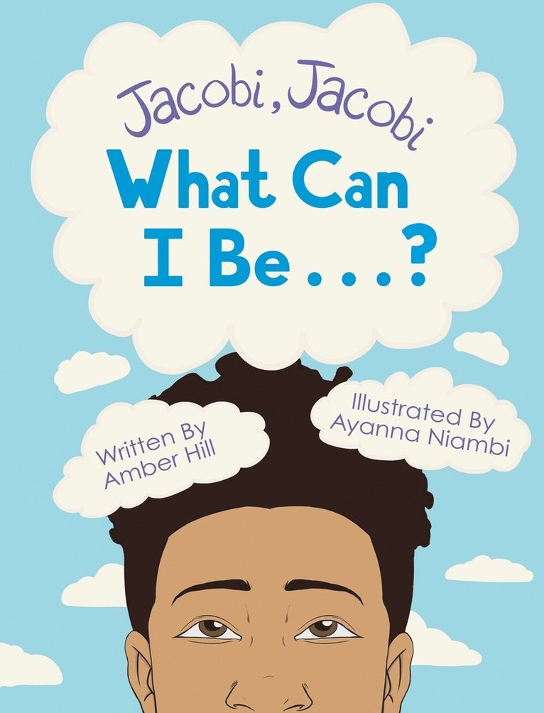 Amber Hill - Jacobi Jacobi What Can I Be...?, Inbunden