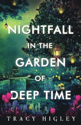 Nightfall in the Garden of Deep Time 1