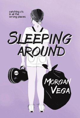 Morgan Vega, Morgan, Vega - Sleeping Around, Inbunden