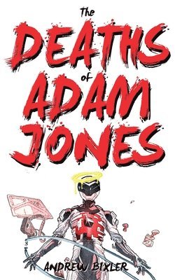 The Deaths of Adam Jones (Space Junk Book 3) 1