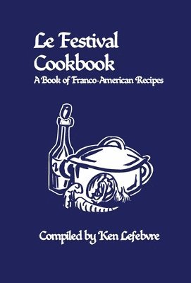 Le Festival Cookbook, Inbunden
