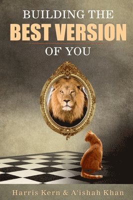 Harris Kern, A'Ishah Khan - Building the Best Version of You, Häftad